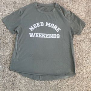 Modern Lux “Need More Weekends” Shirt